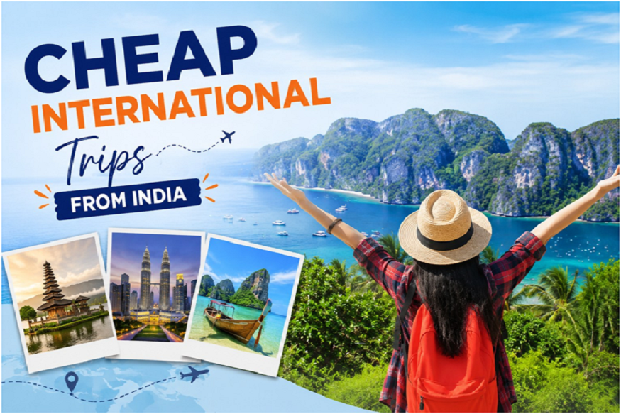 cheap international trips from India